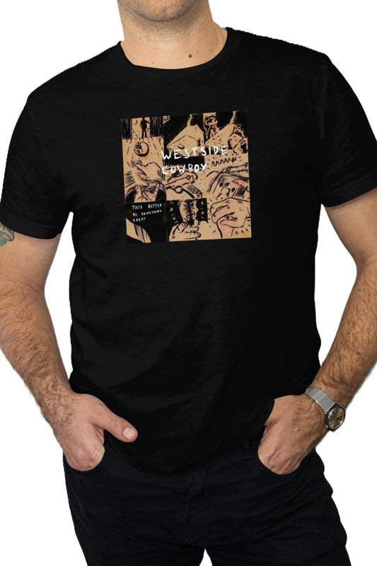 Westside Cowboy This Better Be Something Great Premium Tee